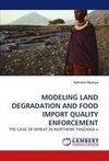 MODELING LAND DEGRADATION AND FOOD IMPORT QUALITY ENFORCEMENT