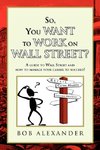 So, You Want to Work on Wall Street?