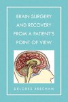 Brain Surgery and Recovery from a Patient's Point of View