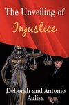 The Unveiling of Injustice