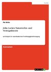 John Lockes Naturrechts- und Vertragstheorie