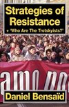 Strategies of Resistance & 'Who Are the Trotskyists?'