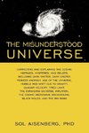 The Misunderstood Universe