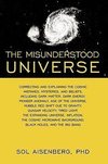 The Misunderstood Universe
