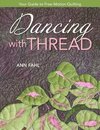 Dancing with Thread-Print-on-Demand-Edition
