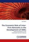 The Economic Role of Inter-Firm Networks in the Development of SMEs