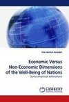 Economic Versus Non-Economic Dimensions of the Well-Being of Nations