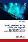 Geographical Proximity Effects and Regional Strategic Networks