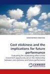Cost stickiness and the implications for future performance