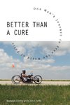 Better Than a Cure