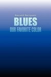 Blues Our Favorite Color