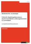 Politische Handlungsdimensionen landwirtschaftlicher  Lobbyorganisationen in Deutschland