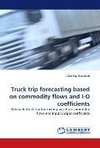 Truck trip forecasting based on commodity flows and I-O coefficients