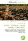 Indirect land use change impacts of biofuels