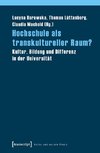 Hochschule als transkultureller Raum?