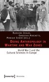 Doing Anthropology in Wartime and War Zones