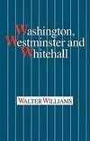 Washington, Westminster and Whitehall