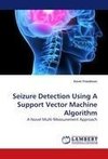 Seizure Detection Using A Support Vector Machine Algorithm