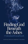 Finding God Beneath the Ashes