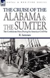 The Cruise of the Alabama and the Sumter