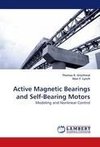 Active Magnetic Bearings and Self-Bearing Motors