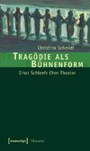 Tragödie als Bühnenform