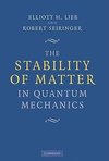 The Stability of Matter in Quantum Mechanics