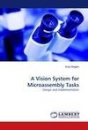 A Vision System for Microassembly Tasks