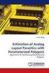 Estimation of Analog Layout Parasitics with Parameterized Polygons
