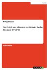 Die Politik der Alliierten zur Zeit der Berlin Blockade 1948/49