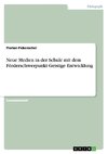 Neue Medien in der Schule mit dem Förderschwerpunkt Geistige Entwicklung