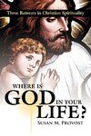 Where Is God in Your Life?