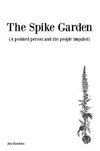 The Spike Garden