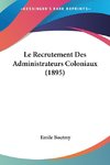 Le Recrutement Des Administrateurs Coloniaux (1895)