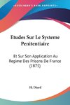 Etudes Sur Le Systeme Penitentiaire