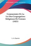 Commentaire De La Loi Des Congregations Religieuses De Femmes (1825)