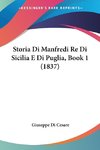 Storia Di Manfredi Re Di Sicilia E Di Puglia, Book 1 (1837)