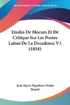 Etudes De Moeurs Et De Critique Sur Les Poetes Latins De La Decadence V3 (1834)