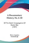 A Documentary History, No. 6-10