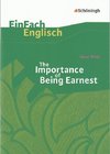 The Importance of Being Earnest. EinFach Englisch Textausgaben.