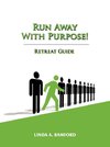 Run Away With Purpose