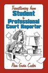 Transitioning from Student to Professional Court Reporter