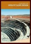 Guidelines for Open Pit Slope Design