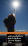 Justifying Ballistic Missile Defence