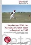 Sam Loxton With the Australian Cricket Team in England in 1948