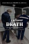 A Slow Death in the Streets