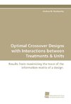 Optimal Crossover Designs with Interactions between Treatments & Units