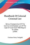 Handbook Of Colonial Criminal Law