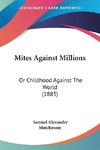 Mites Against Millions