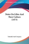 Notes On Lilies And Their Culture (1873)